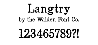 A Wild West style font called Langtry from the Walden Font Co. It is part of the Wild West Press set of fonts.